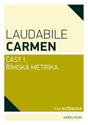 Laudabile carmen: Část I: Římská metrika