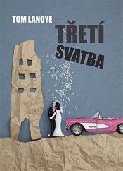 Lanoye, Tom: Třetí svatba