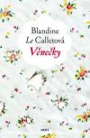 Le Callet, Blandine: Věnečky