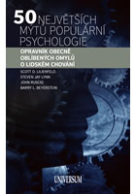 50 největších mýtů populární psychologie. Opravník obecně oblíbených omylů o lidském chování.