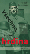Lorenzen, Rudolf: Všechno, jen ne hrdina