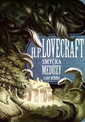 Lovecraft, Howard Phillips: Smyčka medúzy a jiné příběhy