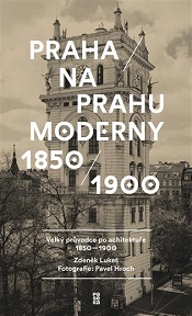 Lukeš, Zdeněk; Hroch, Pavel: Praha na prahu moderny