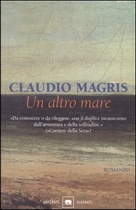 Claudio Magris: Un altro mare