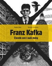 Malý, Radek; Fučíková, Renáta: Franz Kafka: Člověk své a naší doby