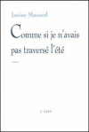 Massard, Janine: Comme si je n avais pas traversé l été
