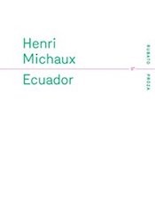 Michaux, Henri: Ecuador