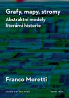 Moretti, Franco: Grafy, mapy, stromy: abstraktní modely literární historie