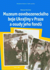 Osudy ukrajinského muzea v Praze