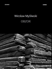 Myśliwski, Wiesław: Obzor