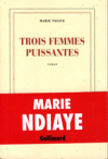 Ndiaye, Marie: Trois femmes puissantes
