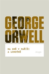 Orwell, George: Na dně v Paříži a Londýně