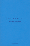 Petrarca, Francesco: Mé tajemství. O tajném střetu mých myšlenek