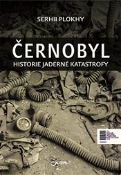 Plokhy, Serhii: Černobyl: historie jedné katastrofy
