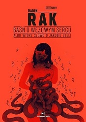Rak, Radek: Baśń o wężowym sercu