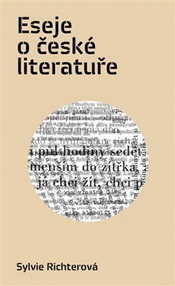 Richterová, Sylvie: Eseje o české literatuře