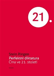 Ringen, Stein: Perfektní diktatura: Čína ve 21. století