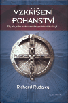 Rudgley, Richard: Vzkříšení pohanství: síly zla, nebo budoucnost západní spirituality?