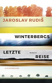 Rudiš, Jaroslav: Winterbergs letzte Reise