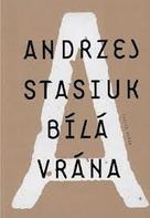 Stasiuk, Andrzej: Bílá vrána