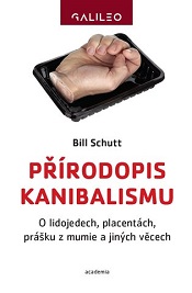Schutt, Bill: Přírodopis kanibalismu