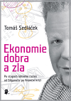 Sedláček, Tomáš: Ekonomie dobra a zla