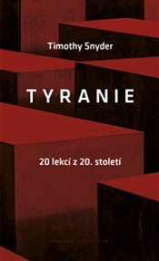 Snyder, Timothy: Tyranie: 20 lekcí z 20. století