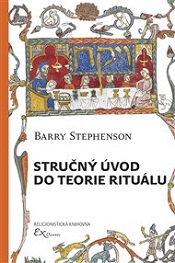 Stephenson, Barry: Stručný úvod do teorie rituálu
