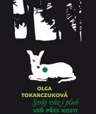 Tokarczuk, Olga: Svůj vůz a pluh veď přes kosti mrtvých