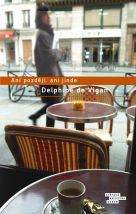 Vigan, Delphine de: Ani později, ani jinde
