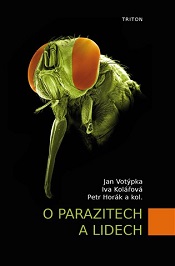 Votýpka, Jan; Kolářová, Iva; Horák, Petr a kol.: O parazitech a lidech