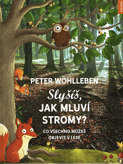 Wohlleben, Peter: Slyšíš, jak mluví stromy?