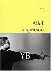 Y. B.: Allah superstar