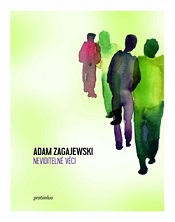 Zagajewski, Adam: Neviditelné věci (in Revolver Revue)