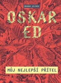 Oskar Ed v labyrintu snů a halucinací