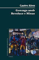 Osud hry Gonzaga aneb Revoluce v Minas