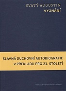 Vyznání – Slavná duchovní autobiografie v překladu pro 21. století