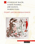 Po stopách českého antiklerikalismu doma i v cizině