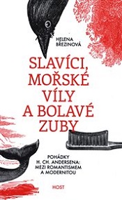 Slavíci, mořské víly a bolavé zuby