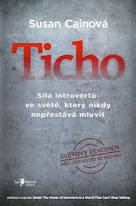 Ticho: Síla introvertů ve světě, který nikdy nepřestává mluvit