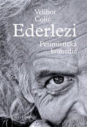 Ederlezi: Pesimistická komedie