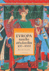 Evropa raného středověku 300-1000