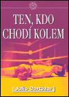 Ten, kdo chodí kolem