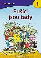 Pušíci jsou tady