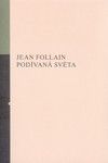 Podívaná světa Jeana Follaina