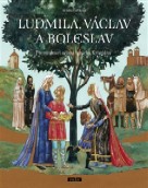Ludmila, Václav a Boleslav