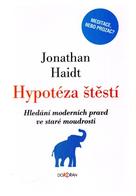 Hypotéza štěstí: hledání moderních pravd ve staré moudrosti