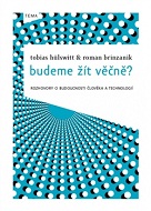 O jeden pár rukou navíc, případně oči i na temeni hlavy…