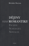 Břetislav Horyna: Dějiny rané romantiky