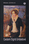 Cestami Sigrid Undsetové aneb M.J. o S.U.